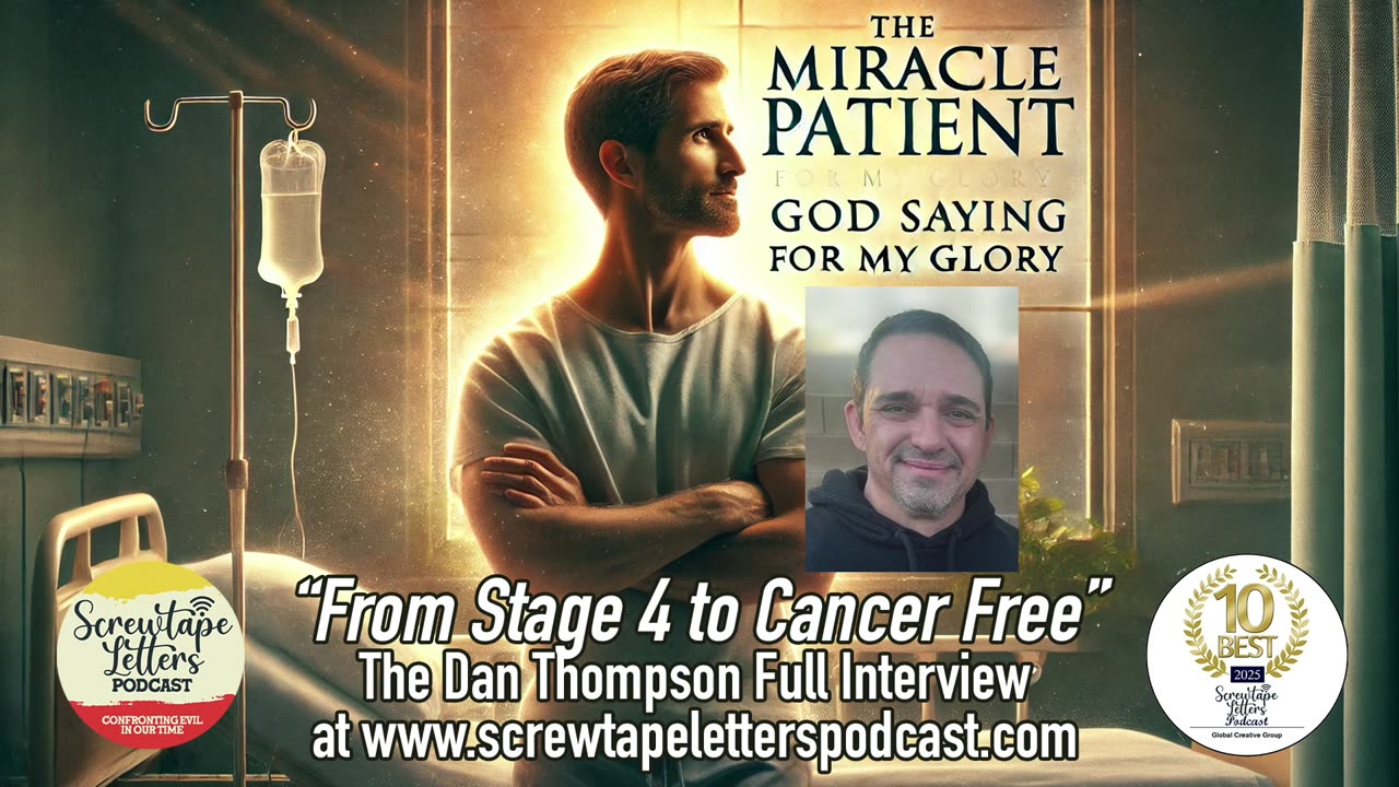 PREVIEW: Stage 4 to Cancer Free - The Miracle Patient Interview with Dan Thompson
