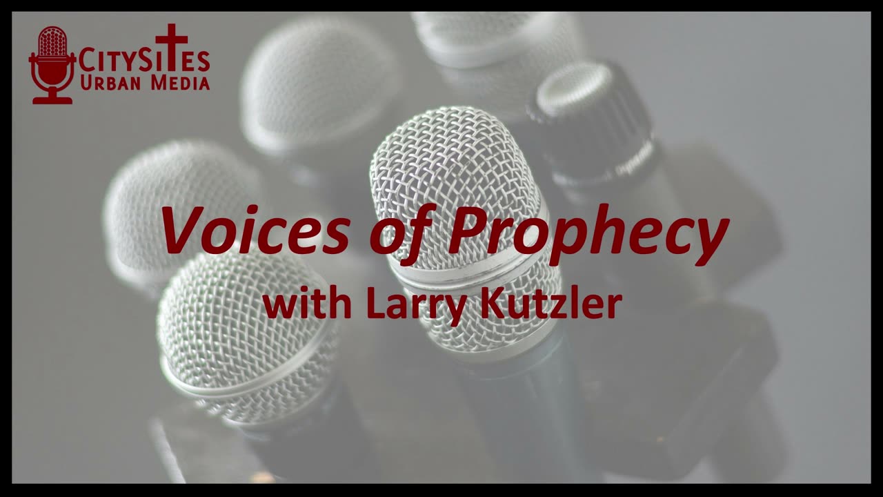 Voices of Prophecy with Larry Kutzler