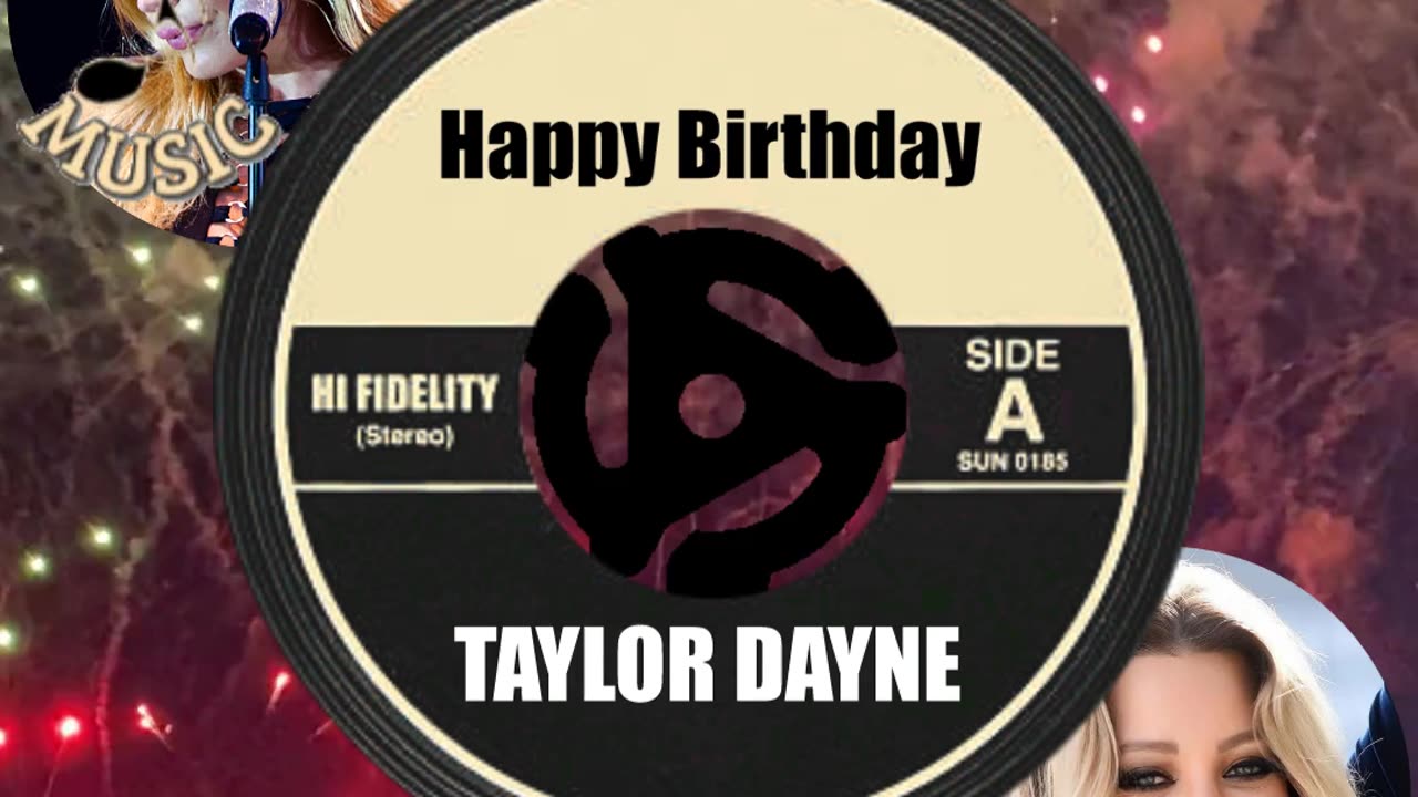 HAPPY BIRTHDAY to TAYLOR DAYNE!