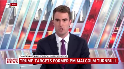 Former Prime Minister Malcolm Turnbull is criticized by Donald Trump as || Ronaldo Trumpo Jr.