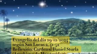 Evangelio del día 29/12/2024 según San Lucas 2, 41-52 - Cardenal Daniel Sturla