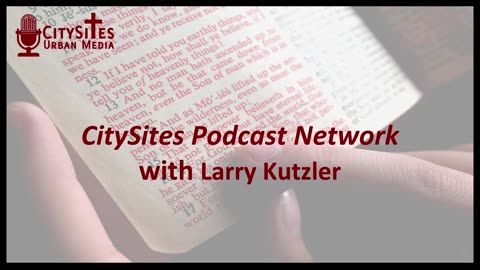 The CitySites Podcast Network with Larry Kutzler