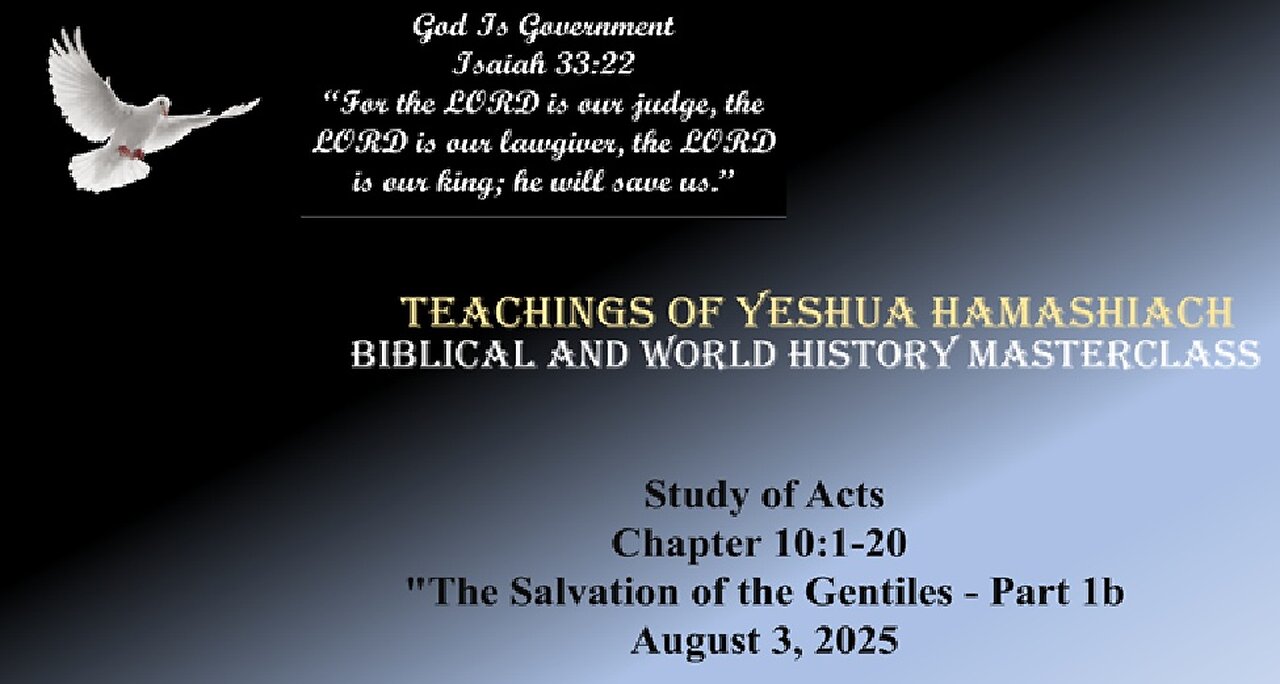 8-3-25 Study of Acts Chapter 10:1-20 "The Salvation of the Gentiles - Part 1b