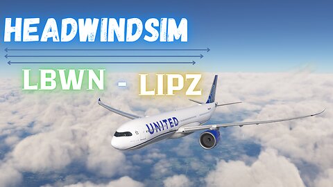 ЛЕТИМ ЕЪРБЪС А330-900 ВАРНА-ТЕСЕРА / LBWN - LIPZ / Част Втора