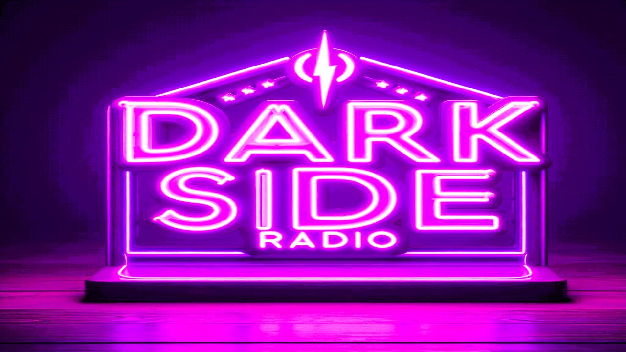 ⚡DARK SIDE RADIO⚡ Ep. 328