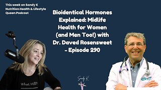 Bioidentical Hormones Explained: Midlife Health for Women (and Men Too!)