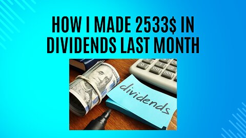 How I made 2533$ in dividends last month