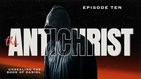The 'Anti~Christ' Episode Ten 18 August 2025