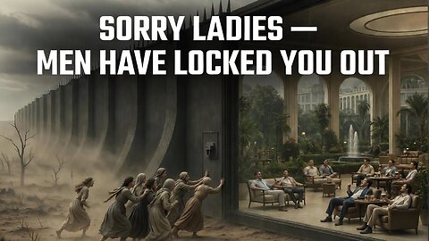 Men Are Quietly Locking Women Out of Society — And Women Don't Even Realize It