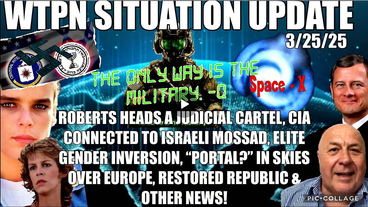 WTPN SIT/UP: CIA/ISRAEL connection, Robert’s running a judicial cartel, portal in sky & more.