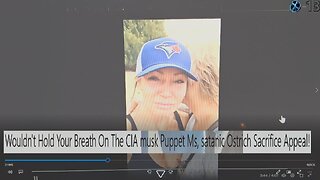 Wouldn't Hold Your Breath On The CIA musk Puppet Ms, satanic Ostrich Sacrifice Appeal!