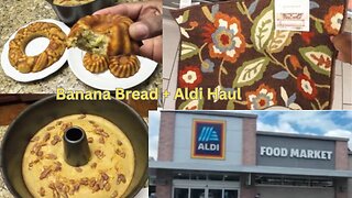 Homemade Banana Bread Recipe + Aldi Shopping & Tractor Supply Haul