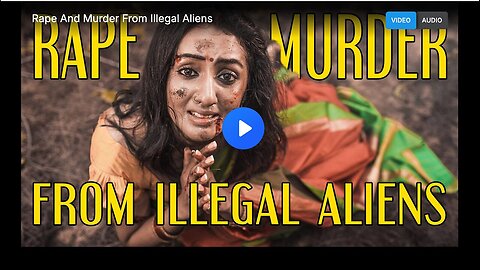 "Undocumented Immigrants Involved in Rape and Murder"