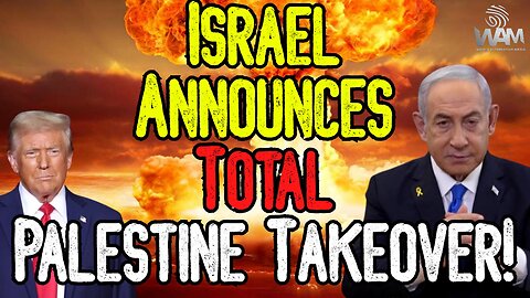 BREAKING: ISRAEL ANNOUNCES TOTAL PALESTINE TAKEOVER! - The Seizure Of Gaza - Greater Israel Project