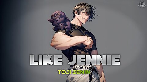 Like Jennie Cover by Toji Zenin | Jjk Men Ai Cover