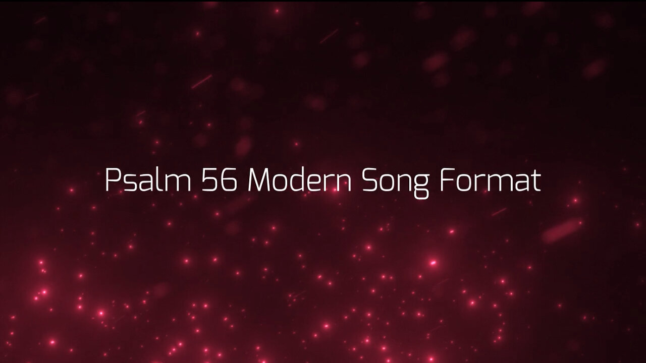 Psalm 56 Modern Song Format - Official Lyric Video