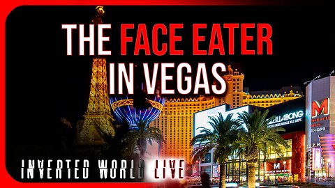 The Face Eater in Vegas