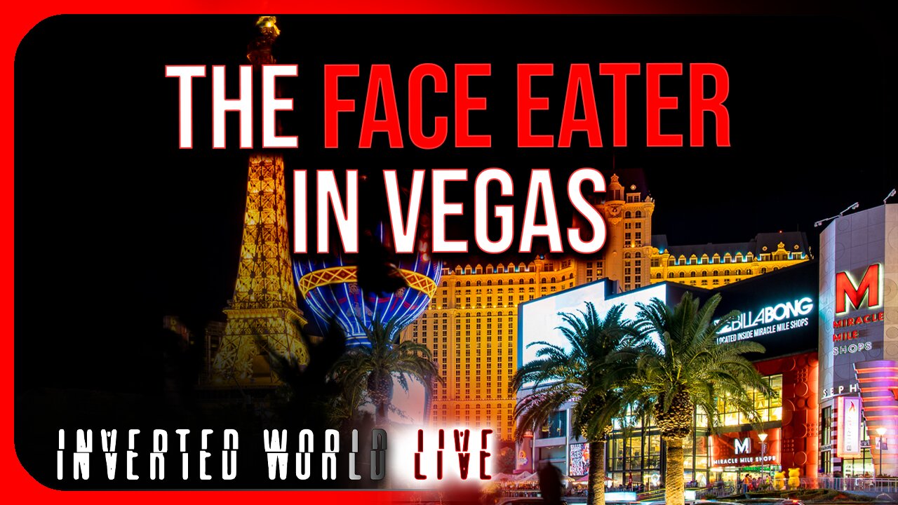 The Face Eater in Vegas