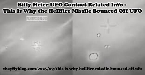 Billy Meier UFO Contact Related Info - This Is Why Hellfire Missile Bounced Off UFO