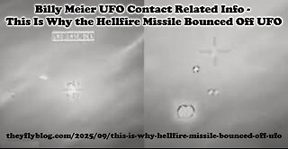 Billy Meier UFO Contact Related Info - This Is Why Hellfire Missile Bounced Off UFO