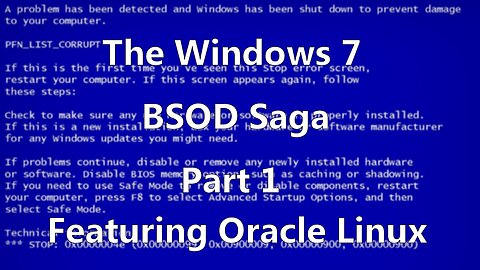 Windows 7 BSOD Saga Featuring Oracle Linux...Part 1