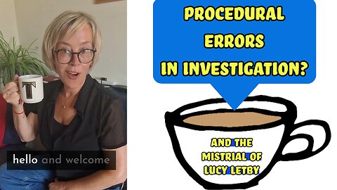 Procedural errors- the mistrial of Lucy Letby