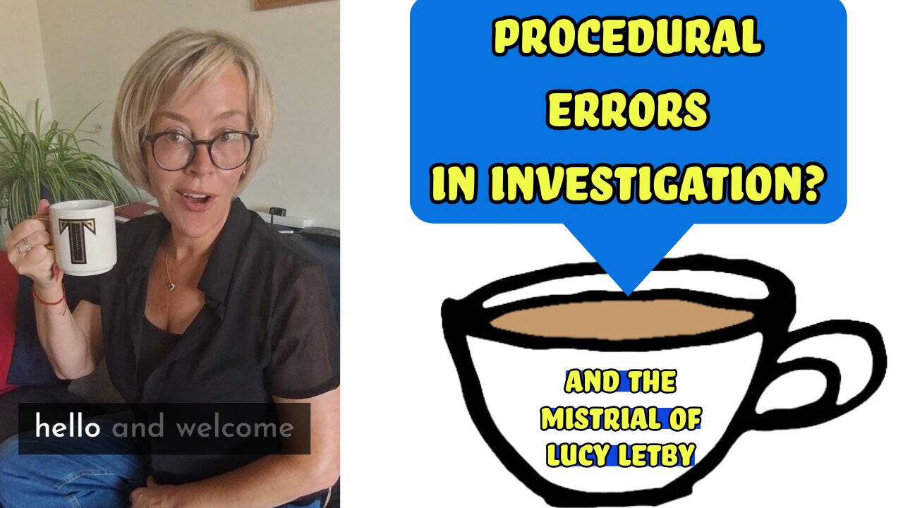 Procedural errors- the mistrial of Lucy Letby