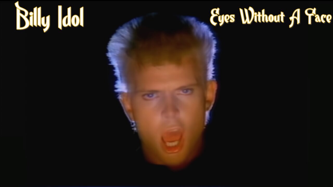 Billy Idol - Eyes Without A Face
