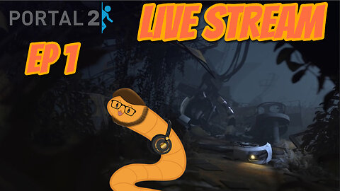 Just enjoying a good game - Portal 2 - Episode 1