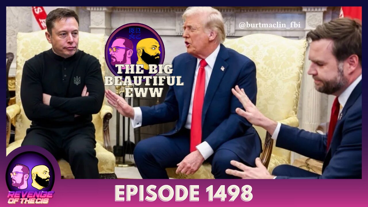 Episode 1498: The Big Beautiful Eww