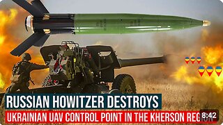 An extremely potent Russian howitzer destroyed the Ukrainian UAV Control Point in the Kherson Region