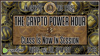 Class Is Now In Session w/ The Crypto Power Hour |EP06