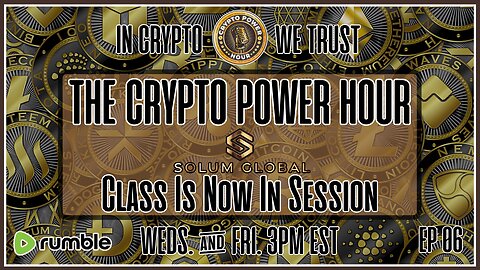 Class Is Now In Session w/ The Crypto Power Hour |EP06