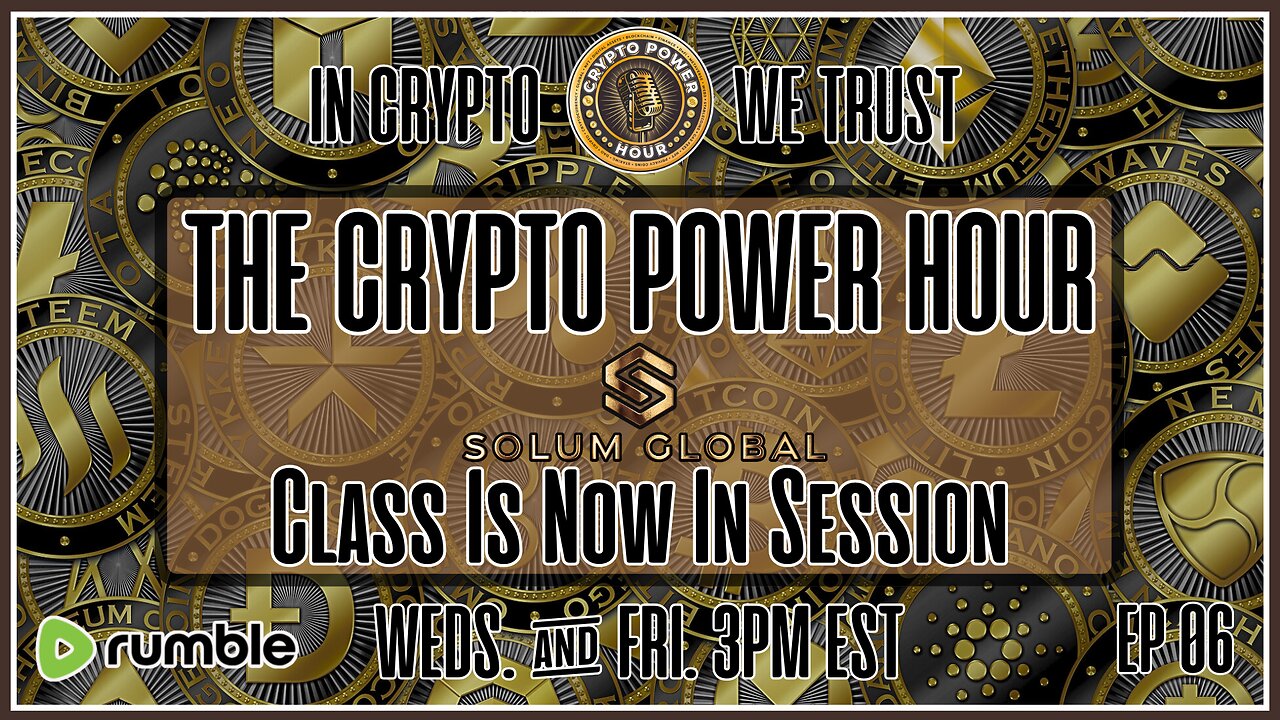 Class Is Now In Session w/ The Crypto Power Hour |EP06