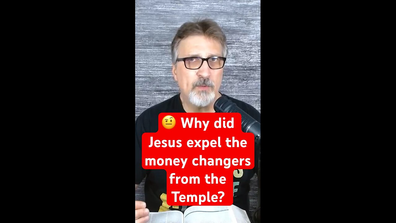 Why did Jesus expel the money changers from the Temple?