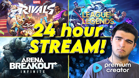 🔴LIVE - 24 HOUR STREAM!!! Playing Marvel Rivals, League of Legends, Arena Breakout and More!