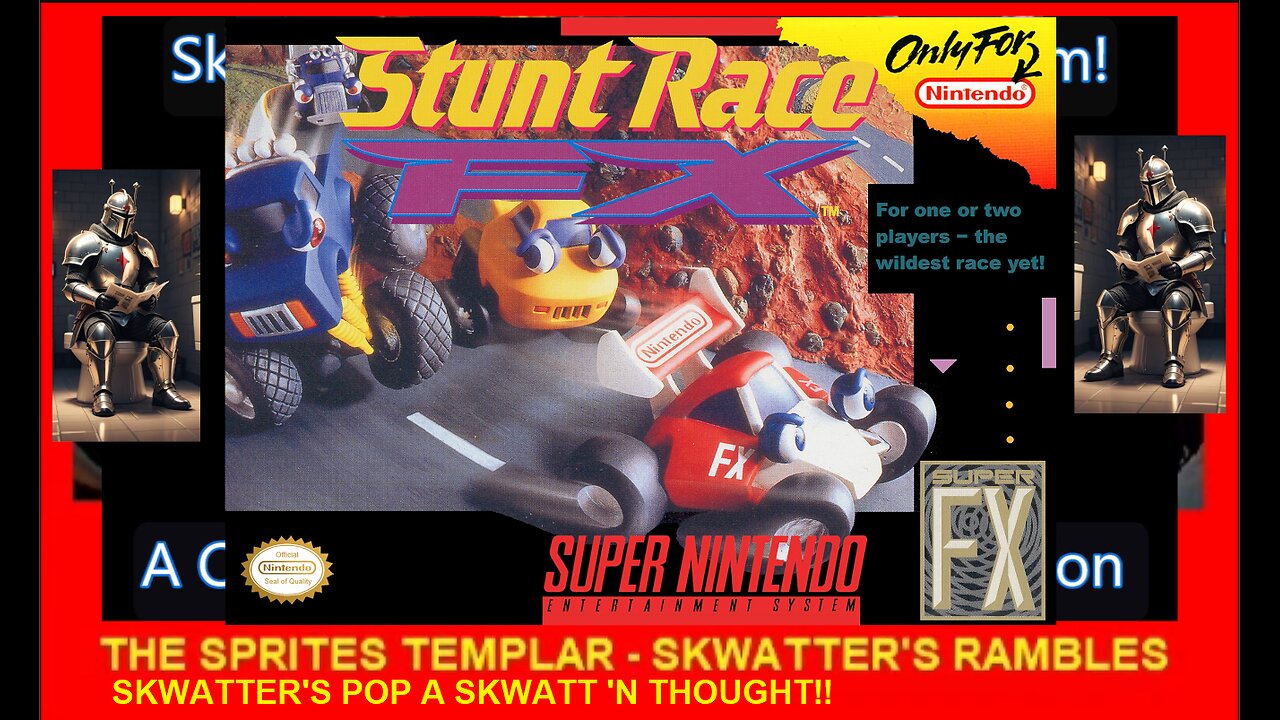STUNT RACE FX - SNES - POP A THOUGHT!! RAMBLE