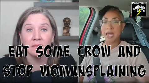It's TIME for WOMEN to Eat CROW | WOMANSPLAINING 101 | BLACK LOVE is STRUGGLE LOVE | Dragflation