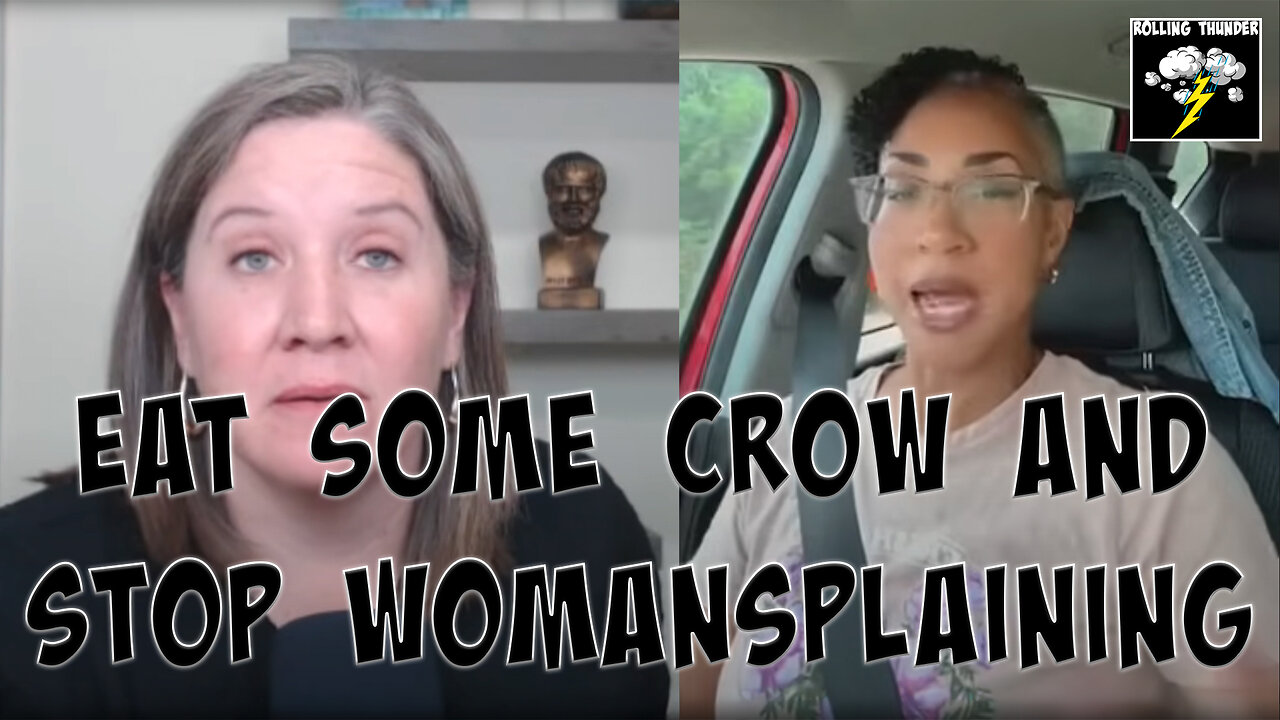It's TIME for WOMEN to Eat CROW | WOMANSPLAINING 101 | BLACK LOVE is STRUGGLE LOVE | Dragflation