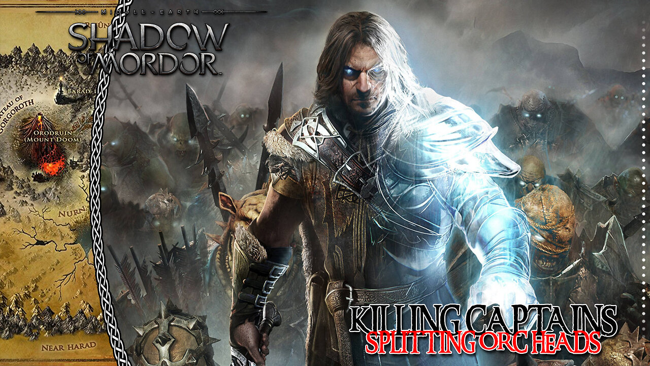 Middle-earth: Shadow Of Mordor | Killing Captains and Splitting