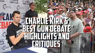 Charlie Kirk's "Best Gun Debate" Highlights and Critiques