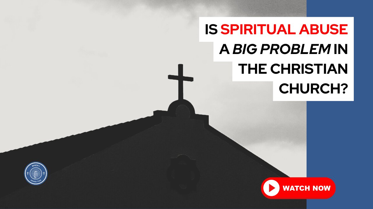 Is spiritual abuse a big problem in the Christian church?