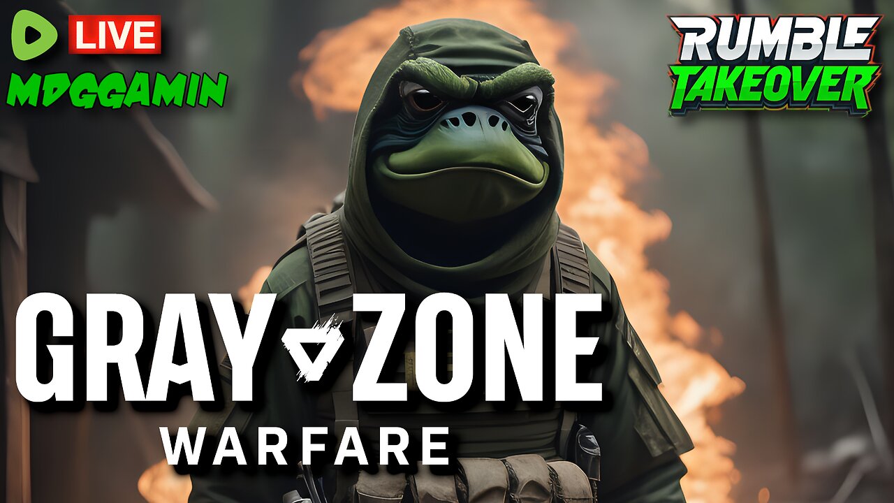 🔴LIVE - Gray Zone Warfare - Adventure To Tiger Bay - #RumbleTakeover