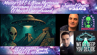🎙️ TSP #2162 – Robert Bitto | Mexico’s UFOs, Alien Contact & Ancient Mysteries