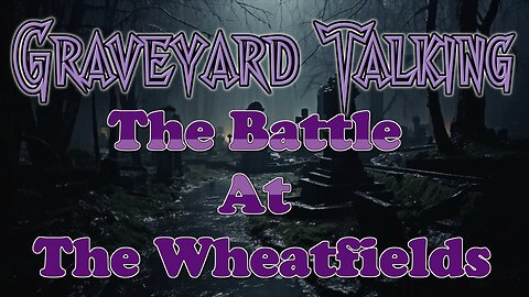 The Wheat Fields Gettysburgh