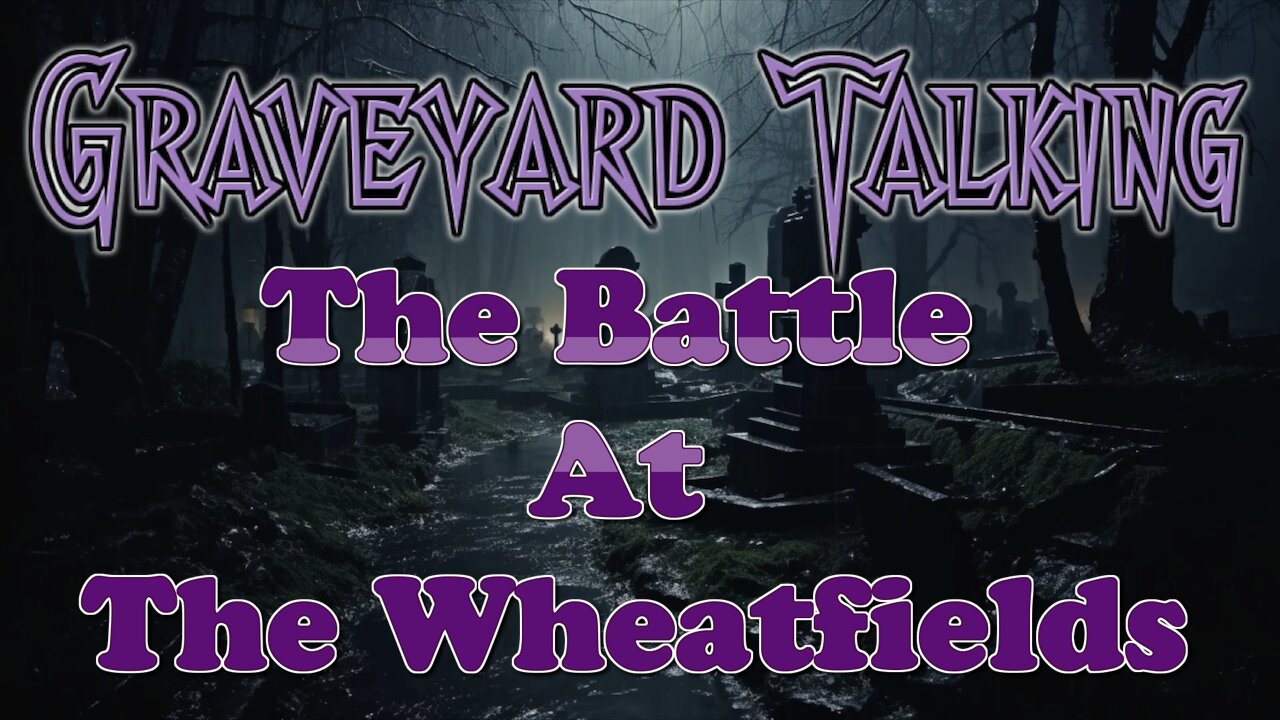 The Wheat Fields Gettysburgh