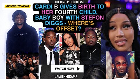 Cardi b gives BIRTH to her fourth child, baby boy with Stefon Diggs- Where's OFFSET?
