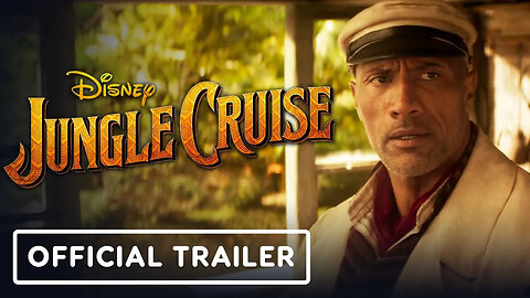 Jungle Cruise - Official Skipper Frank Trailer (2021) Dwayne Johnson