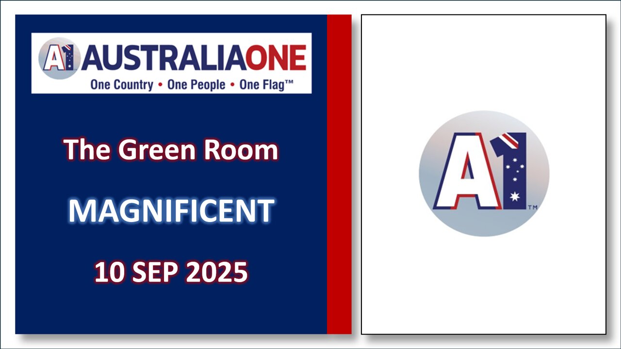 AustraliaOne Party (GR) - Magnificent (10 September 2025, 8:00pm AEST)