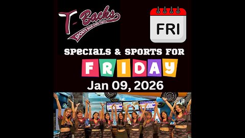 T-Backs Sports Bar and Grill Sports Schedule and Chicken Fajitas special for Friday Jan 09, 2026